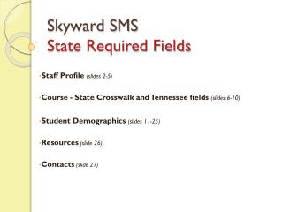 Skyward SMS State Required Fields