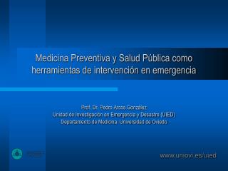 Medicina Preventiva y Salud Pública como herramientas de intervención en emergencia