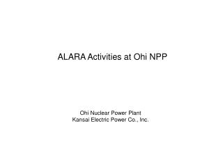 ALARA Activities at Ohi NPP