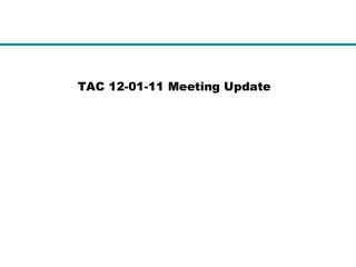 TAC 12-01-11 Meeting Update