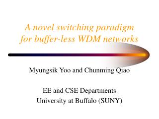 A novel switching paradigm for buffer-less WDM networks