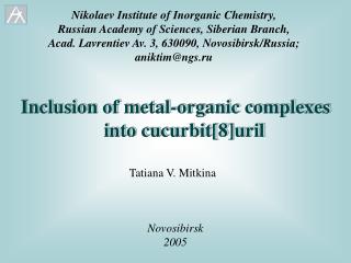 Inclusion of metal-organic complexes into cucurbit[8]uril