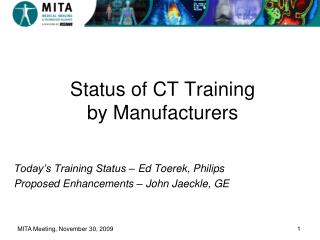 Status of CT Training by Manufacturers