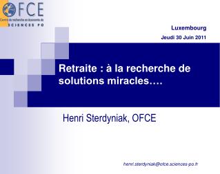 Retraite : à la recherche de solutions miracles….