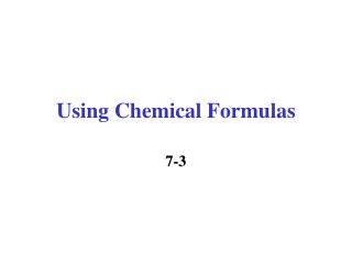 Using Chemical Formulas