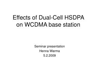 Effects of Dual-Cell HSDPA on WCDMA base station