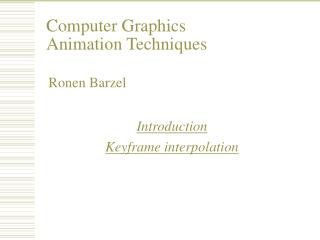 Computer Graphics Animation Techniques