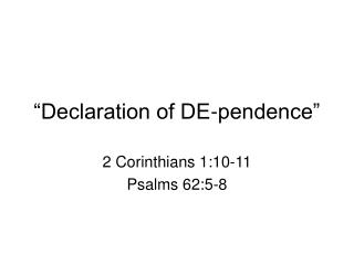 “Declaration of DE-pendence”