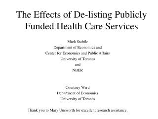 The Effects of De-listing Publicly Funded Health Care Services