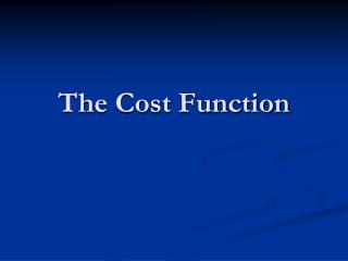 The Cost Function