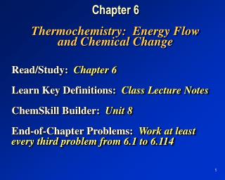 Chapter 6 Thermochemistry: Energy Flow and Chemical Change