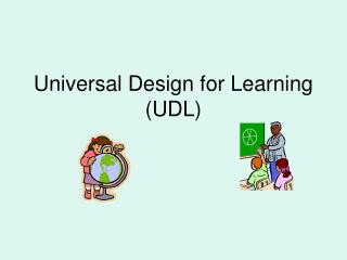 Universal Design for Learning (UDL)