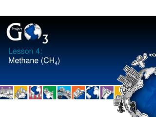 Lesson 4: Methane (CH 4 )