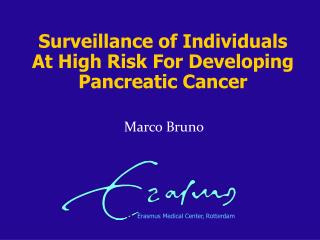 Surveillance of Individuals At High Risk For Developing Pancreatic Cancer