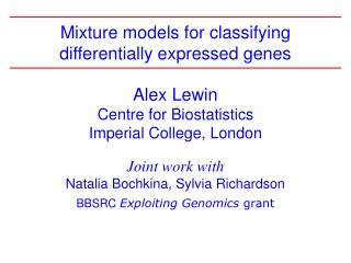 Alex Lewin Centre for Biostatistics Imperial College, London