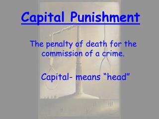 Capital Punishment