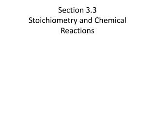 Section 3.3 Stoichiometry and Chemical Reactions