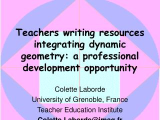 Teachers writing resources integrating dynamic geometry: a professional development opportunity