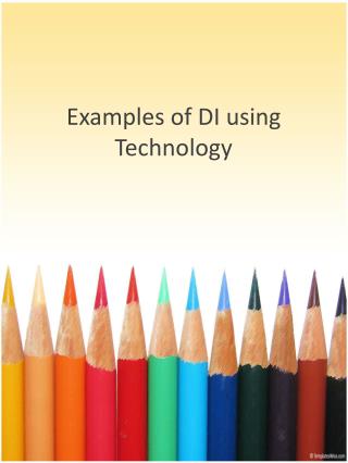 Examples of DI using Technology