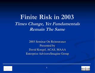 Finite Risk in 2003 Times Change, Yet Fundamentals Remain The Same