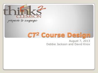 CT 2 Course Design