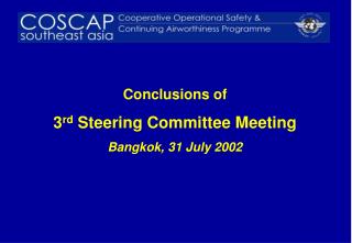 Conclusions of 3 rd Steering Committee Meeting Bangkok, 31 July 2002