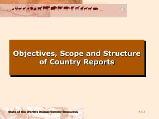 Objectives, Scope and Structure of Country Reports