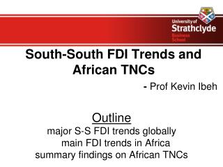 South-South FDI Trends and African TNCs - Prof Kevin Ibeh