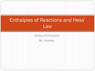 Enthalpies of Reactions and Hess’ Law