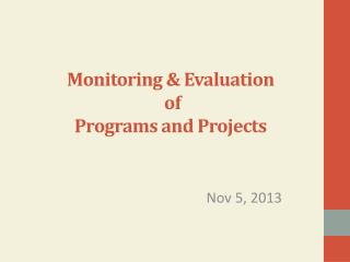 Monitoring &amp; Evaluation of Programs and Projects