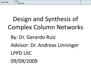 Design and Synthesis of Complex Column Networks