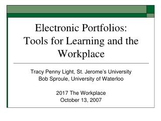 Electronic Portfolios: Tools for Learning and the Workplace