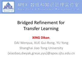 Bridged Refinement for Transfer Learning