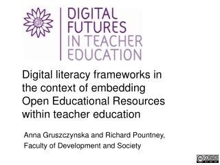 Anna Gruszczynska and Richard Pountney , Faculty of Development and Society