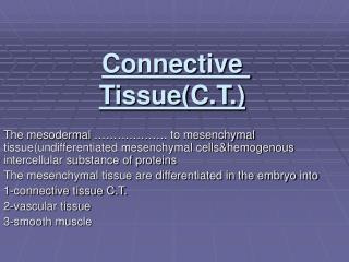Connective Tissue(C.T.)