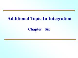 Additional Topic In Integration Chapter Six