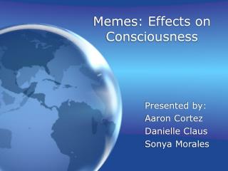 Memes: Effects on Consciousness