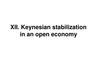 XII. Keynesian stabilization in an open economy