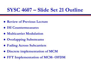 SYSC 4607 – Slide Set 21 Outline
