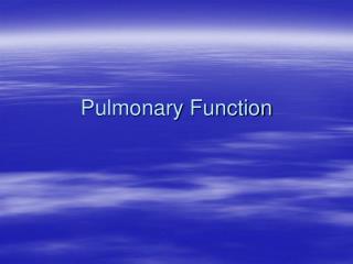 Pulmonary Function