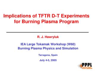 Implications of TFTR D-T Experiments for Burning Plasma Program