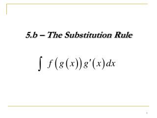 5.b – The Substitution Rule