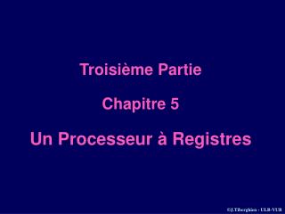 Troisième Partie Chapitre 5 Un Processeur à Registres