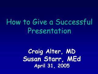 How to Give a Successful Presentation