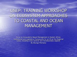 UNEP: TRAINING WORKSHOP ON ECOSYSTEM APPROACHES TO COASTAL AND OCEAN MANAGEMENT