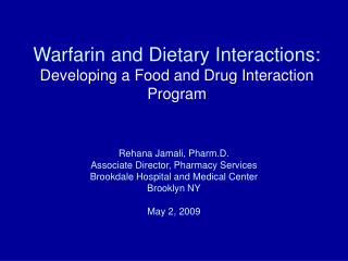 Warfarin and Dietary Interactions: Developing a Food and Drug Interaction Program