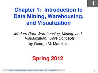 Chapter 1: Introduction to Data Mining, Warehousing, and Visualization