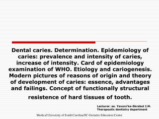 Lecturer: as. Yavors’ka-Skrabut I.M. Therapeutic dentistry department