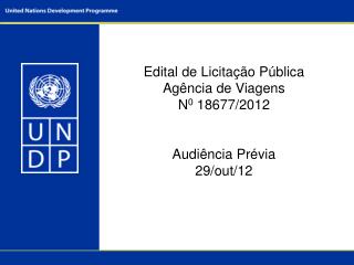 Edital de Licitação Pública Agência de Viagens N 0 18677/2012 Audiência Prévia 29/out/12
