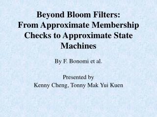 Beyond Bloom Filters: From Approximate Membership Checks to Approximate State Machines